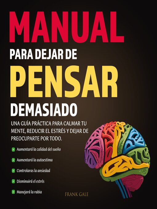 Title details for Manual para dejar de Pensar Demasiado by Frank Gale - Available